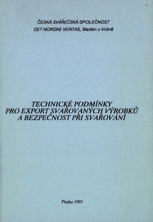 Technické podmínky pro export svařovaných výrobků a bezpečnost při svařování: [Sborník statí]
