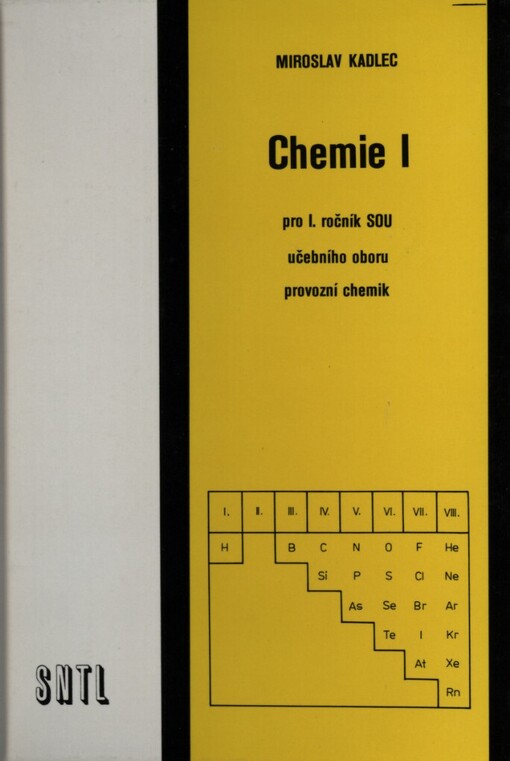 Chemie I :pro 1. ročník středních odborných učilišť učebního oboru provozní chemik