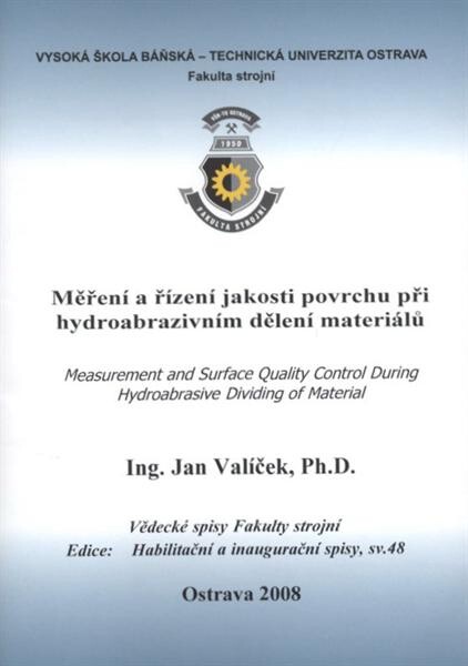 Měření a řízení jakosti povrchu při hydroabrazivním dělení materiálu : teze habilitační práce