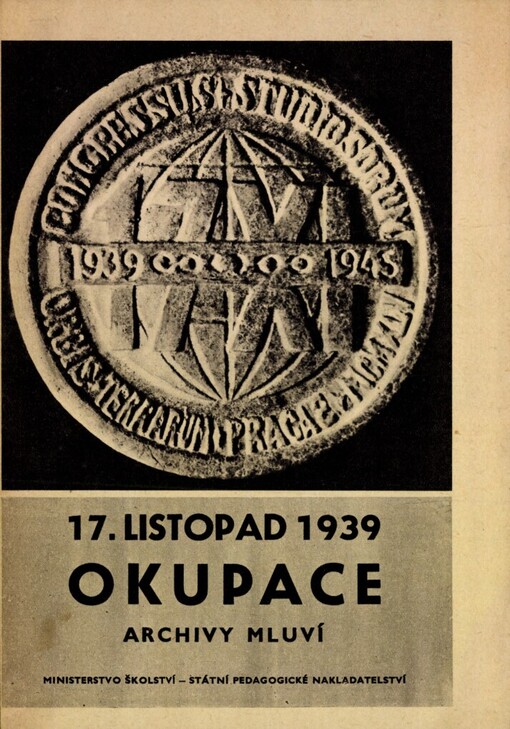 17. listopad 1939 : okupace : archivy mluví