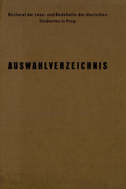 Auswahlverzeichnis [der Bücherei der Lese- und Redehalle der deutschen Studenten in Prag]