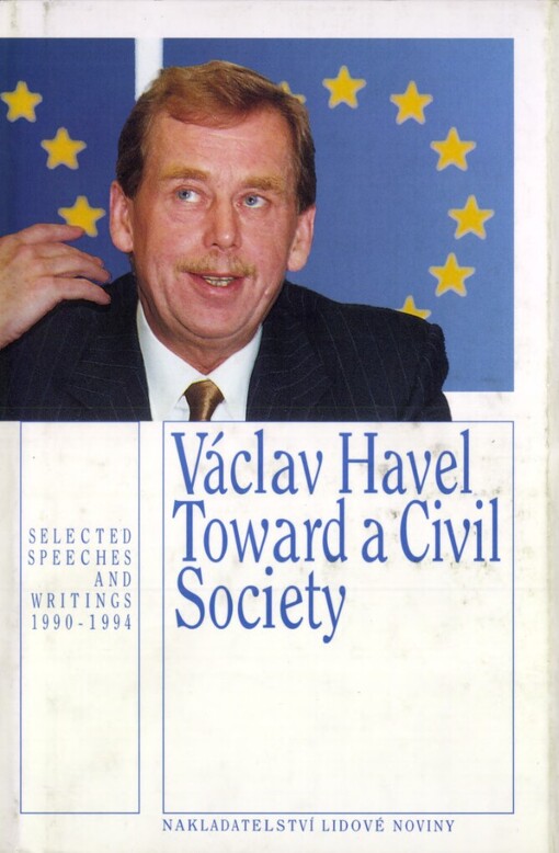 Toward a Civil Society: Selected speeches and writings 1990 - 1994