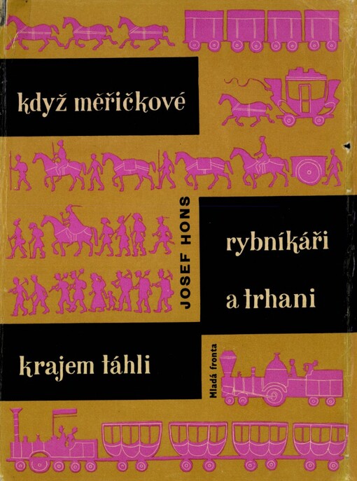 Když měřičkové, rybníkáři a trhani krajem táhli