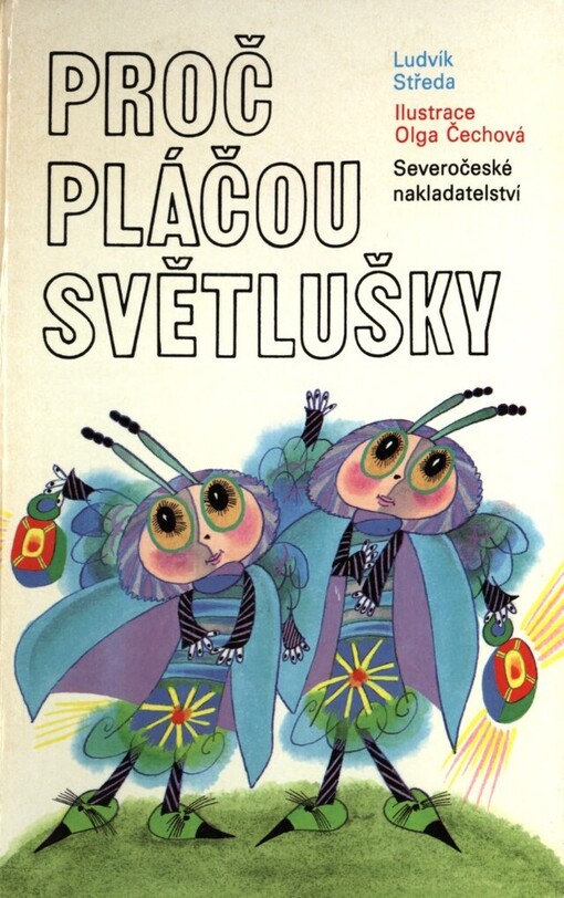 Proč pláčou světlušky: [Verše]