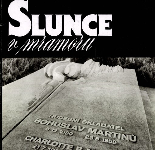 Slunce v mramoru :vysočinskou stopou Bohuslava Martinů