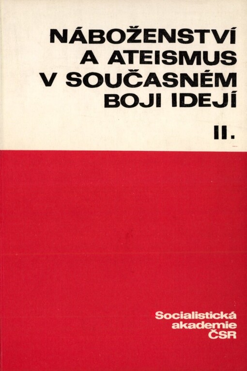 Náboženství a ateismus v současném boji idejí :[Sborník studií z periodického sovět. sborníku Voprosy naučnogo ateizma.Sv.] 2