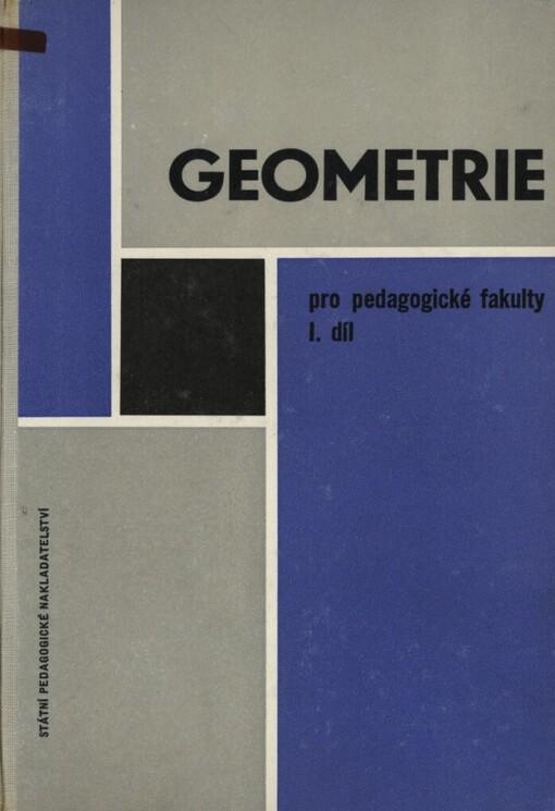 Geometrie pro pedagogické fakulty.1. díl