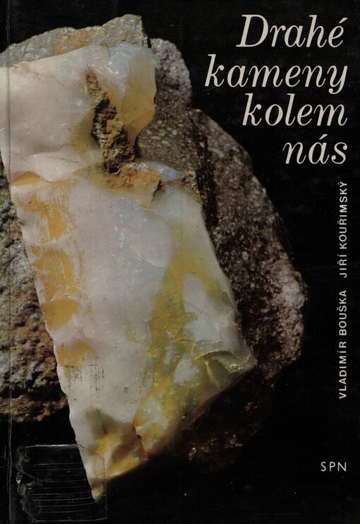 Drahé kameny kolem nás : pomocná kniha pro doplňkovou četbu žáků k učebnicím mineralogie na školách 1. a 2. cyklu