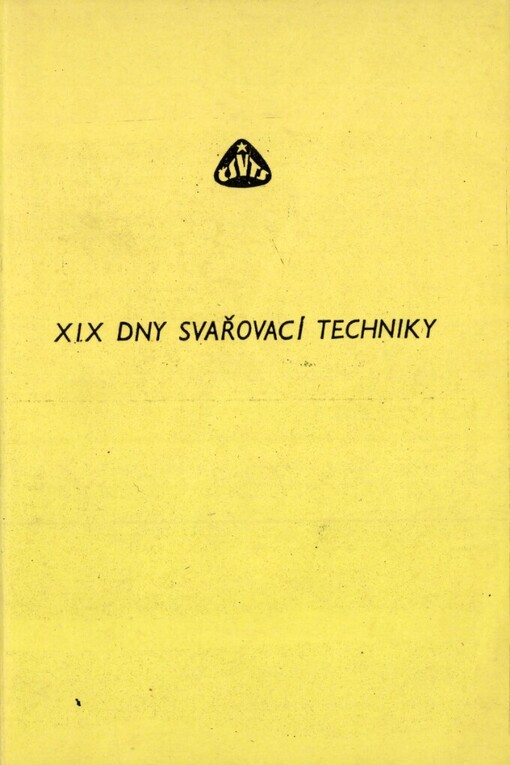 19. dny svařovací techniky: Vamberk 21.-24. 5. 1990, ČV svářečské společ. ČSVTS : [sborník příspěvků]