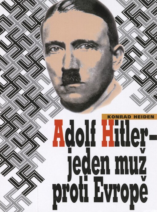 Adolf Hitler - jeden muž proti Evropě