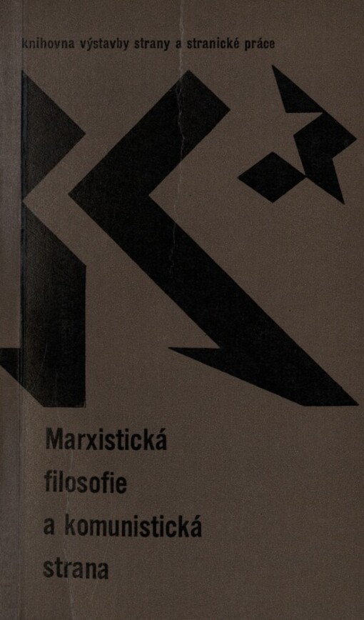 Marxistická filosofie a komunistická strana :sborník příspěvků k současným diskusím