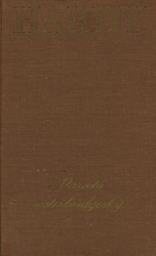 Starosta Casterbridgeský: příběh člověka pevné vůle