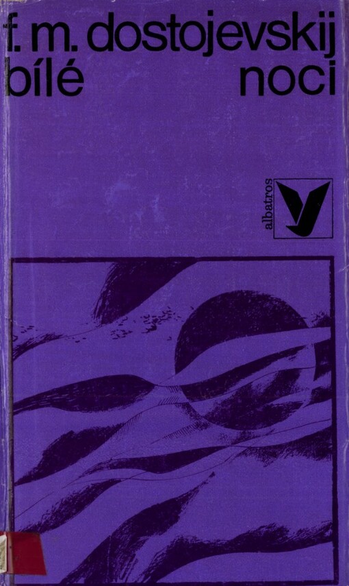 Bílé noci: sentimentální román : ze vzpomínek snílka