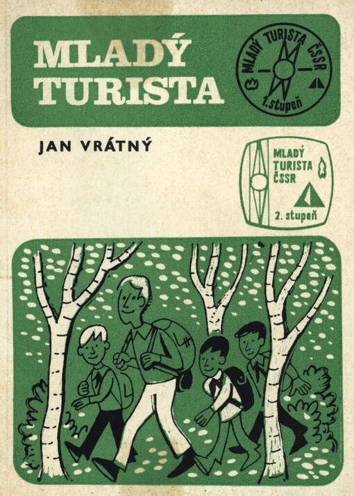 Zájmový odznak Mladý turista: rady a pokyny vedoucím pionýrských oddílů k přípravě pionýrů na získání zájmového odznaku Mladý turista