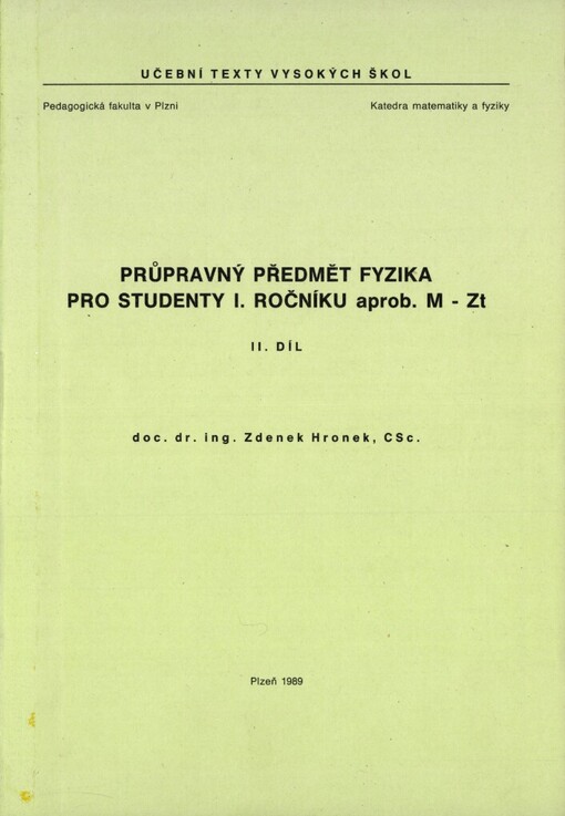 Průpravný předmět fyzika pro studenty prvního ročníku aprobace M-Zt [matematika - základy techniky], 2. díl