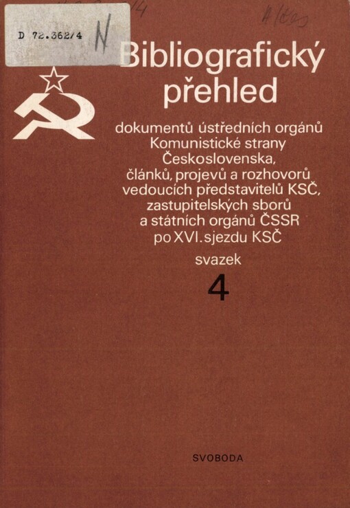 Bibliografický přehled dokumentů ústředních orgánů Komunistické strany Československa, článků, projevů a rozhovorů vedoucích představitelů KSČ, zastupitelských sborů a státních orgánů ČSSR