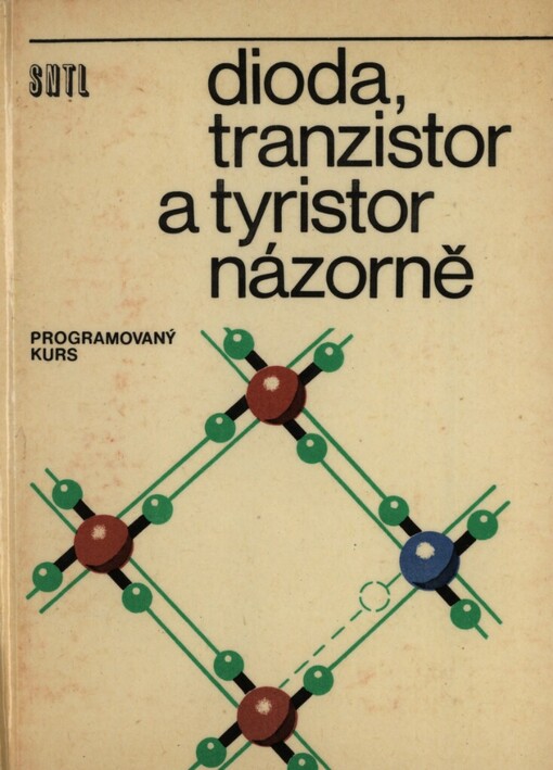 Dioda, tranzistor a tyristor názorně: Programovaný kurs
