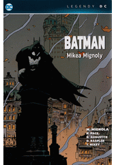 Batman Mikea Mignoly  (odkaz v elektronickém katalogu)