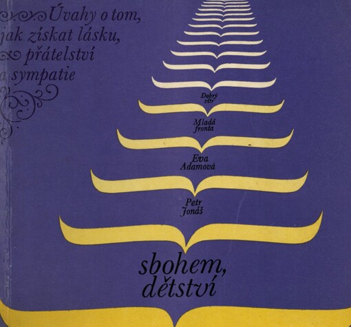 Sbohem dětství :úvahy o tom, jak získat lásku, přátelství a sympatie