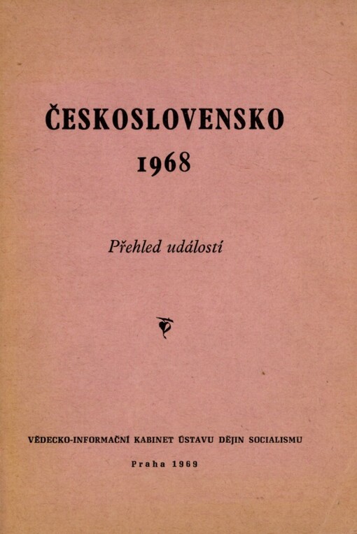 Československo 1968 :přehled událostí