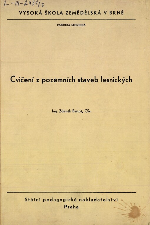 Cvičení z pozemních staveb lesnických :Určeno pro posl. les. fak.