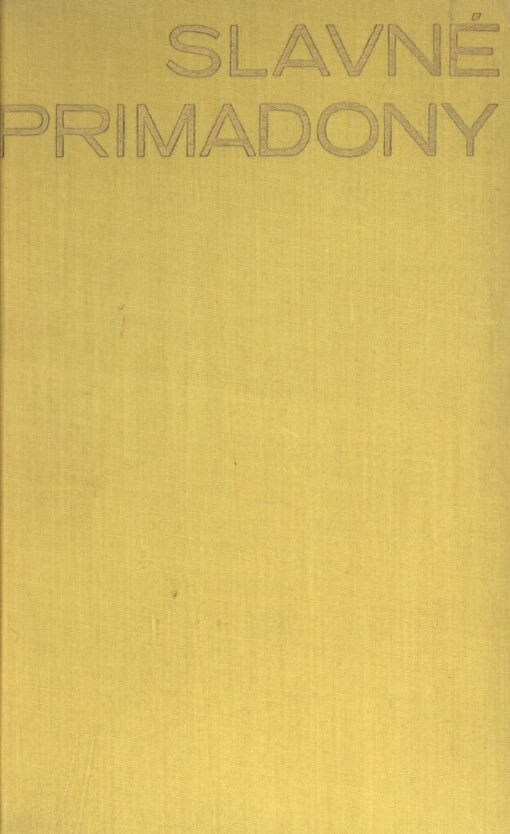 Slavné primadony: od Bordoniové ke Callasové