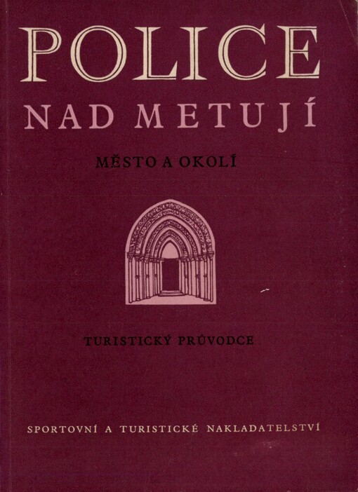 Police nad Metují :Město a okolí : Turistický průvodce
