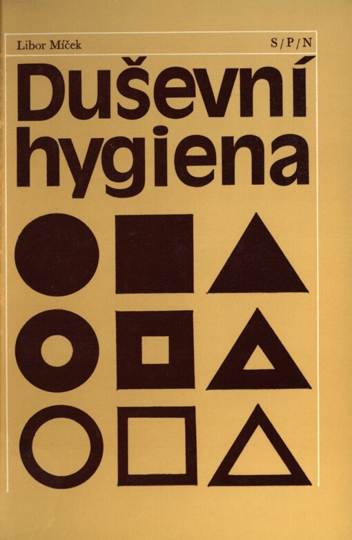 Duševní hygiena: Celost. vysokošk. učebnice pro stud. filozof. fakulty oboru psychologie