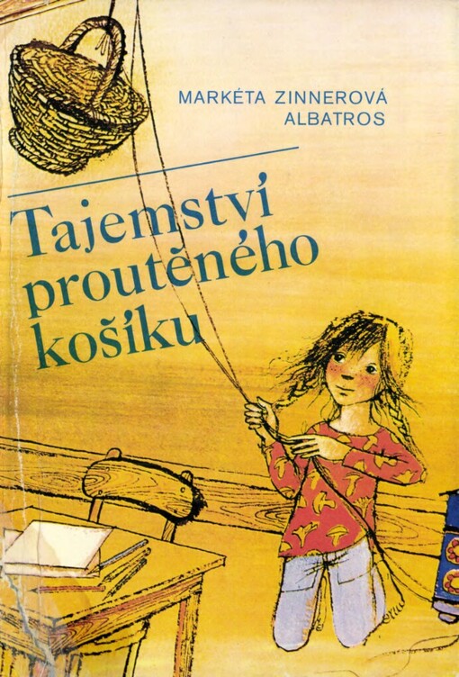 Tajemství proutěného košíku: pro čtenáře od 8 let, 3. vyd.
