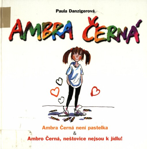 Ambra Černá: Ambra Černá není pastelka & Ambro Černá, neštovice nejsou k jídlu!