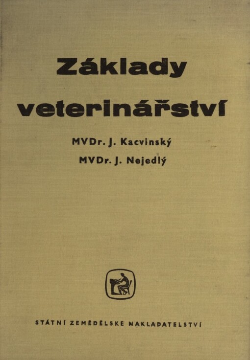 Základy veterinářství : Učeb. text pro stř. zeměd. techn. školy oboru pěstitelsko-chovatelského