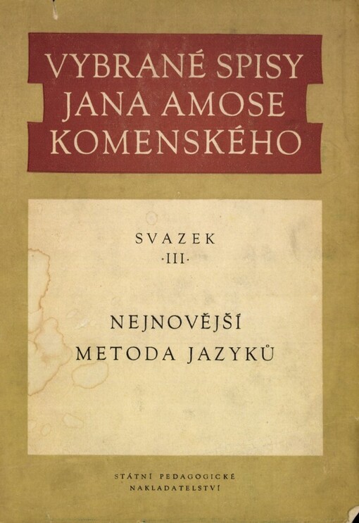Vybrané spisy Jana Amose Komenského. Sv. 3, Nejnovější metoda jazyků