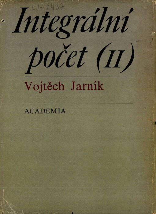 Integrální počet: vysokošk. učebnice pro matematicko-fyz. a přírodověd. fakulty