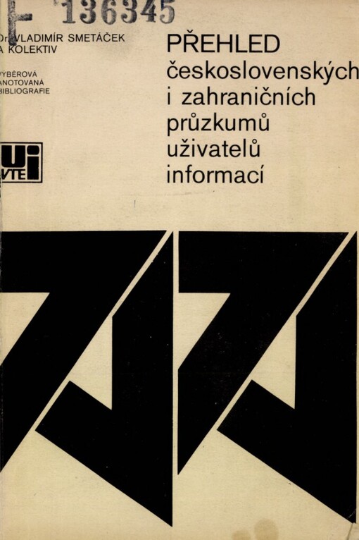 Přehled československých i zahraničních průzkumů uživatelů informací :výběrová anotovaná bibliografie