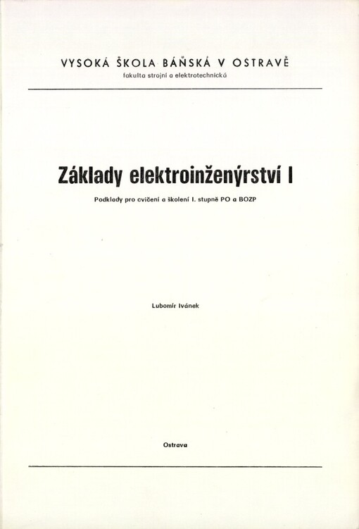Základy elektroinženýrství I :podklady pro ověření a školení 1. stupně PO a BOZP