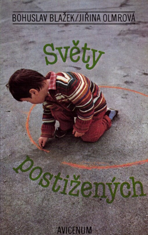 Světy postižených :sociální posila v rodinách s mentálně retardovaným dítětem