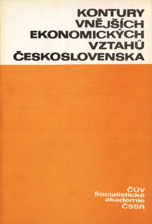 Kontury vnějších ekonomických vztahů Československa: (teorie, problémy, perspektiva)