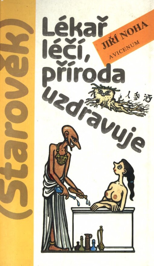 Lékař léčí, příroda uzdravuje :starověk