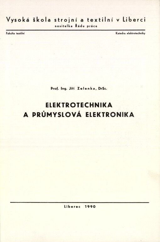 Elektrotechnika a průmyslová elektronika: určeno pro posl. 2. roč. fak. strojní a 3. roč. fak. textilní