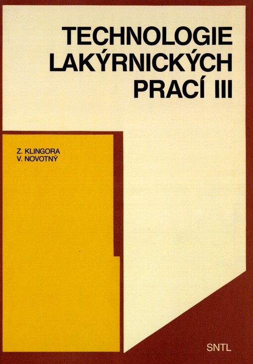 Technologie lakýrnických prací III: Učební text pro střední odb. učiliště