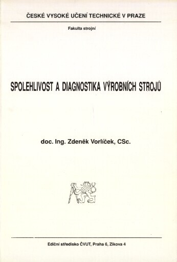 Spolehlivost a diagnostika výrobních strojů :určeno pro stud. fak. strojní