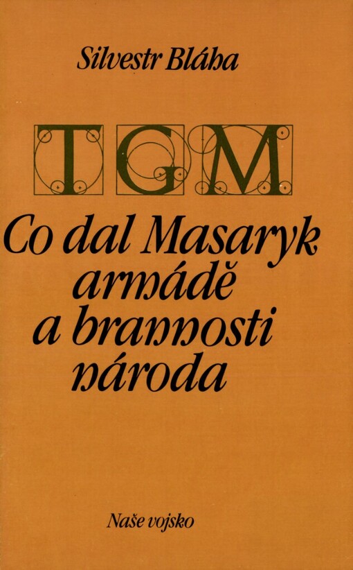 Co dal Masaryk armádě a brannosti národa