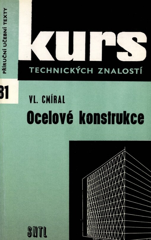 Ocelové konstrukce :učební text pro 2. a 3. roč. odb. učilišť a učňovských škol učebního oboru montér ocelových konstrukcí, 6., nezm. vyd.