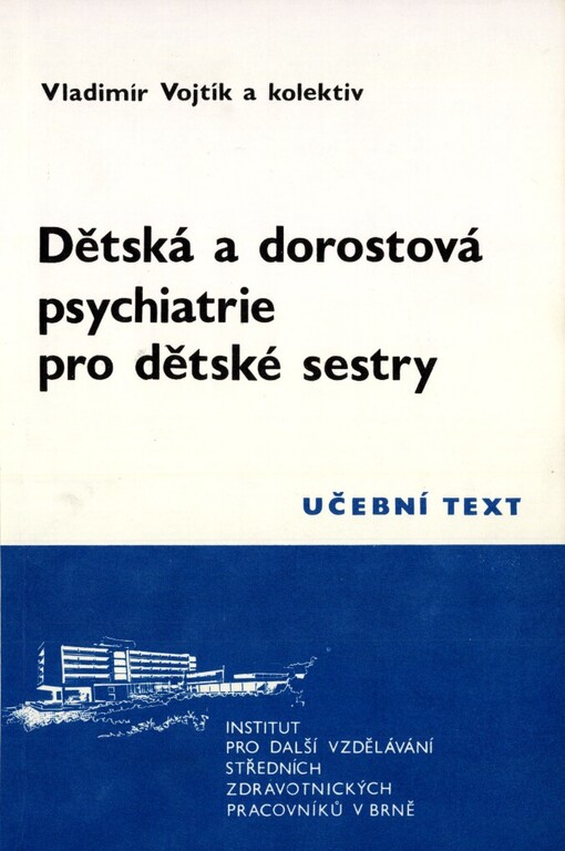 Dětská a dorostová psychiatrie pro dětské sestry