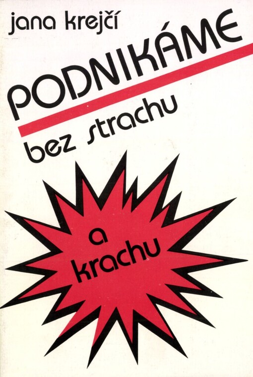 Podnikáme bez strachu a krachu