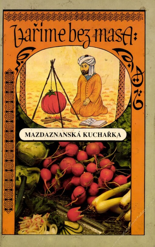 Vaříme bez masa aneb Mazdaznanská kuchařka