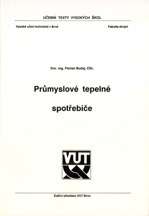 Průmyslové tepelné spotřebiče :Určeno pro posl. fak. strojní