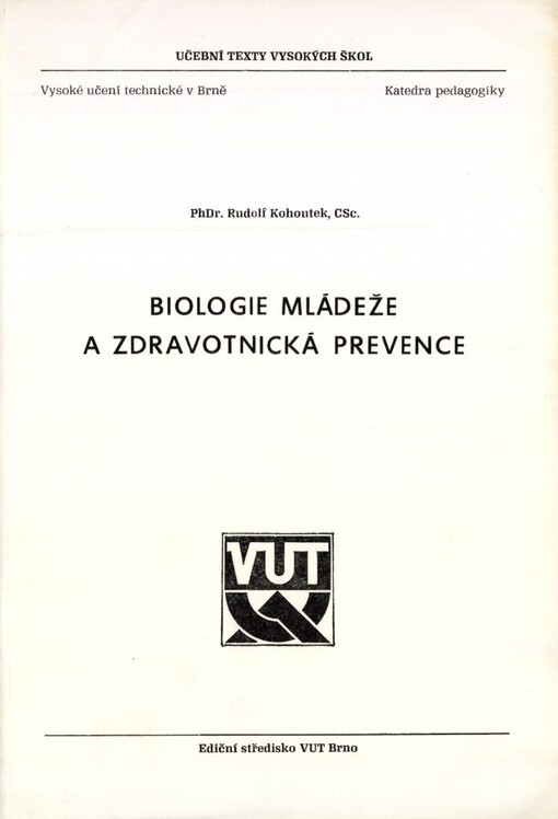 Biologie mládeže a zdravotnická prevence: Určeno pro posl. všech fakult VUT