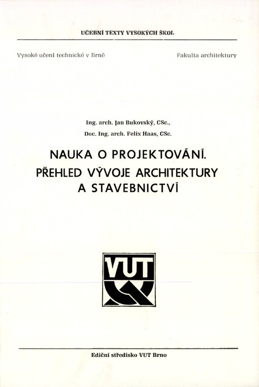 Nauka o projektování :přehled vývoje architektury a stavebnictví : určeno pro posl. fak. stavební