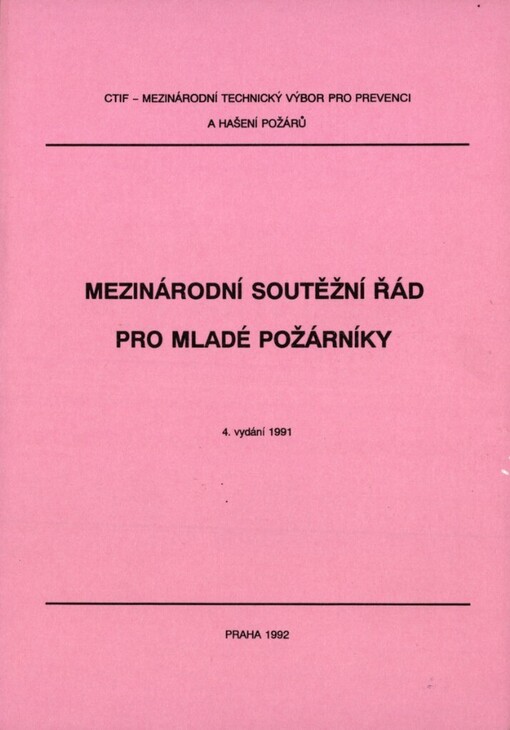 Mezinárodní soutěžní řád pro mladé požárníky: Metodická pomůcka pro rozhodčí